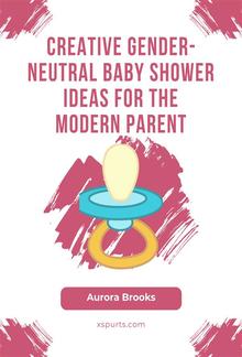 Creative Gender-Neutral Baby Shower Ideas for the Modern Parent PDF