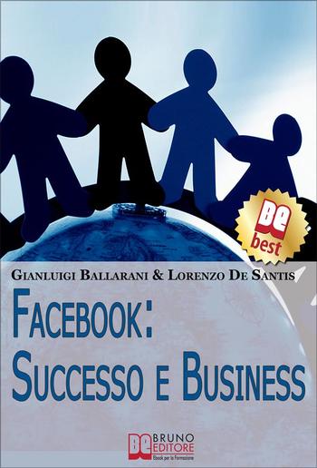 Facebook: Successo e Business. Come Avere Successo Personale e Professionale sul n.1 dei Social Network PDF