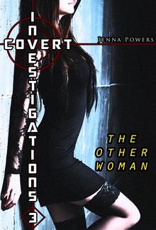 Covert Investigations 3: The Other Woman (Interracial Gangbang Erotica) PDF