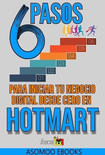 6 pasos para iniciar tu negocio digital desde cero en Hotmart PDF 6 pasos para iniciar tu negocio digital desde cero en Hotmart PDF