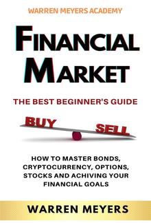 FINANCIAL MARKETS The Best Beginner’s Guide PDF