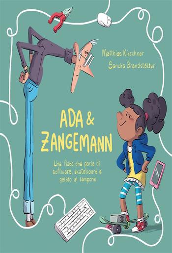 Ada & Zangemann: una fiaba che parla di software, skateboard e gelato al lampone PDF