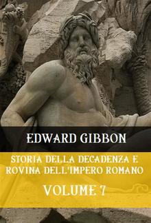 Storia della decadenza e rovina dell'Impero Romano Volume 7 PDF