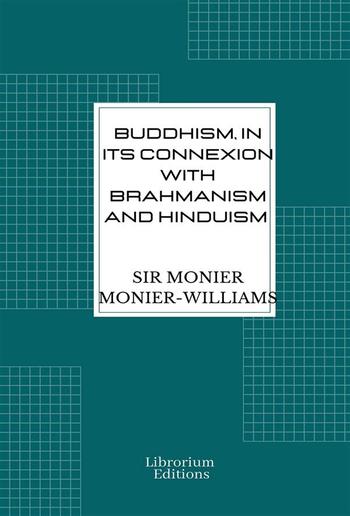 Buddhism, in Its Connexion with Brahmanism and Hinduism PDF