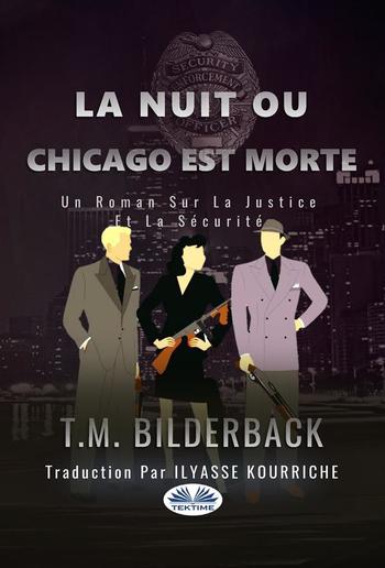 La Nuit Ou Chicago Est Morte - Un Roman Sur La Justice Et La Sécurité PDF