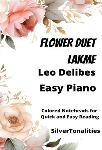 Flower Duet from Lakme Easy Piano Sheet Music with Colored Notation PDF
