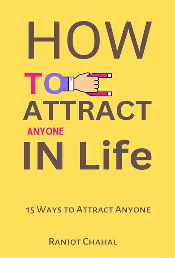 How to Attract Anyone in Life PDF