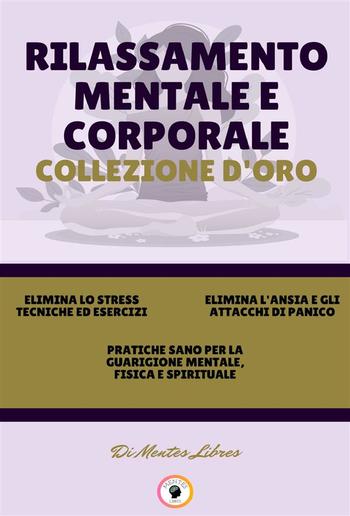 Elimina lo stress tecniche ed esercizi - pratiche sano per la guarigione mentale, fisica e spirituale - elimina l'ansia e gli attacchi di panico (3 libri) PDF