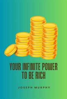 Your Infinite Power To Be Rich PDF