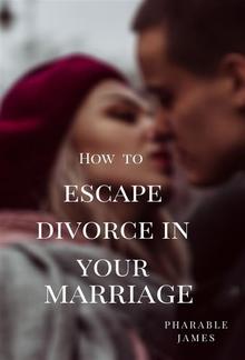 How to escape divorce in your marriage PDF