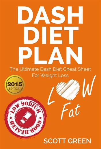 Dash Diet Plan : The Ultimate Dash Diet Cheat Sheet For Weight Loss PDF