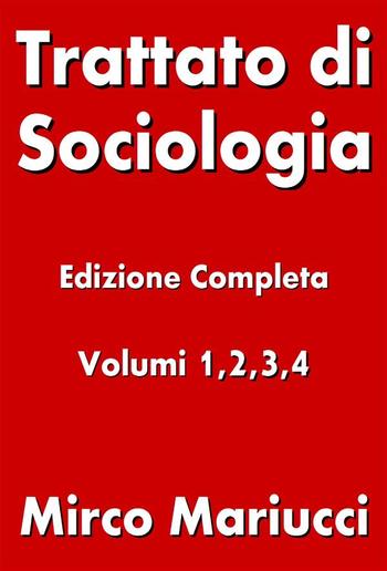 Trattato di Sociologia. Edizione completa. Volumi 1,2,3,4 PDF