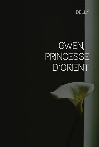 Gwen, princesse d’Orient PDF