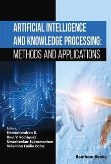 Artificial Intelligence and Knowledge Processing: Methods and Applications PDF