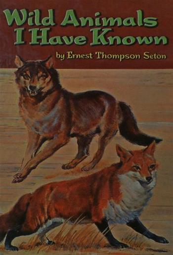 Wild Animals I Have Known, and 200 Drawings PDF Wild Animals I Have Known, and 200 Drawings PDF