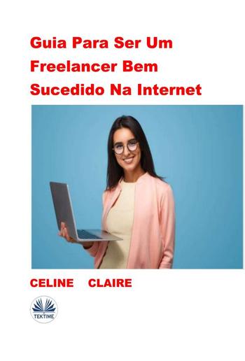 Guia Para Ser Um Freelancer Bem Sucedido Na Internet PDF