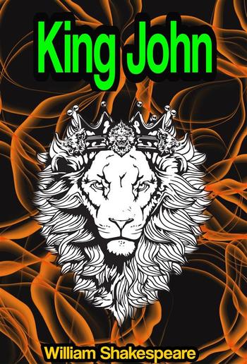 King John: The Life and Death of King John PDF