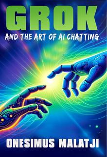 Grok and the Art of AI Chatting PDF