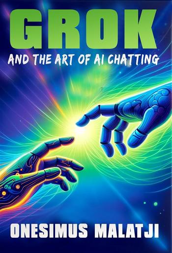 Grok and the Art of AI Chatting PDF