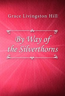 By Way of the Silverthorns PDF