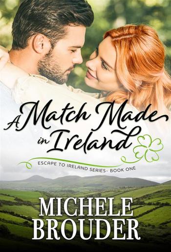 A Match Made in Ireland (Escape to Ireland, #1) PDF