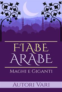 Fiabe Arabe - Maghi e giganti PDF