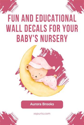 Fun and Educational Wall Decals for Your Baby's Nursery PDF