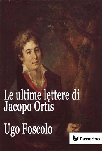 Le ultime lettere di Jacopo Ortis PDF