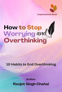 How to Stop Worrying and Overthinking PDF