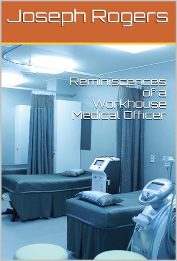 Reminiscences of a Workhouse Medical Officer PDF