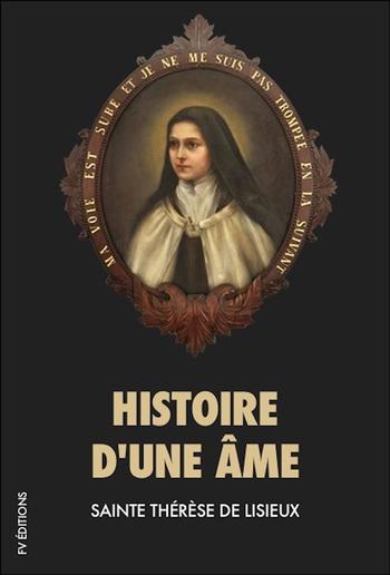 Histoire d’un âme (Premium Ebook) PDF