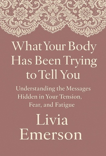 What Your Body Has Been Trying to Tell You PDF