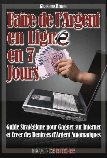 Faire de l'Argent En Ligne en 7 Jours PDF