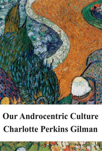 Our Androcentric Culture PDF