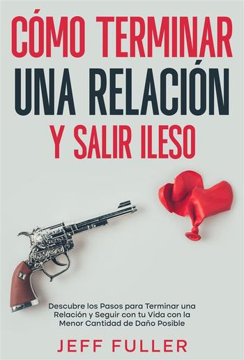 Cómo Terminar una Relación y Salir Ileso PDF