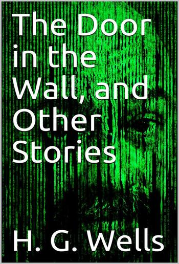 The Door in the Wall, and Other Stories PDF