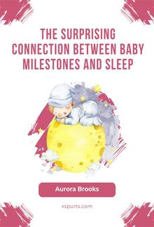 The Surprising Connection Between Baby Milestones and Sleep PDF