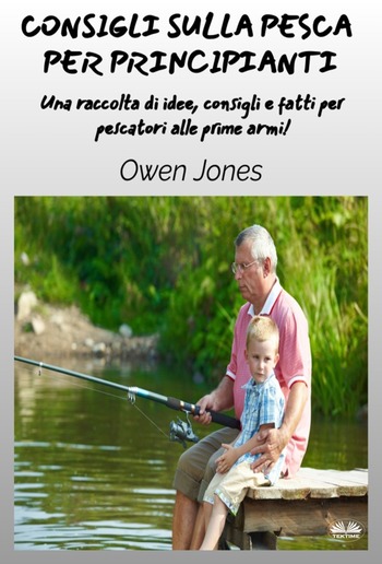 Consigli Sulla Pesca Per Principianti PDF Consigli Sulla Pesca Per Principianti PDF