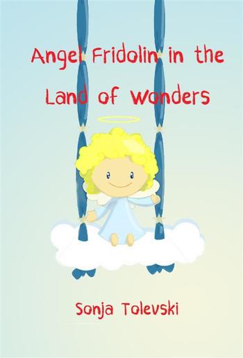 Angel Fridolin in the Land of Wonders PDF