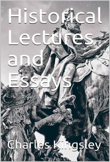 Historical Lectures and Essays PDF