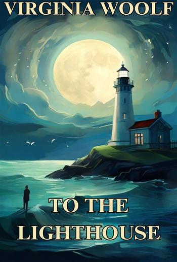 TO THE LIGHTHOUSE(Illustrated) PDF