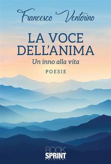 La voce dell’anima - Un inno alla vita PDF