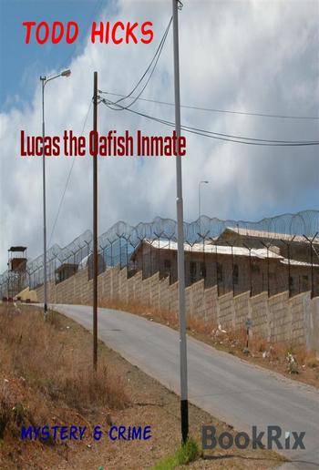 Lucas the Oafish Inmate PDF