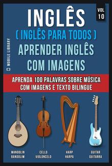 Inglês ( Inglês Para Todos ) Aprender Inglês Com Imagens (Vol 10) PDF