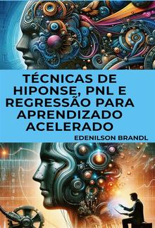 Técnicas de Hiponse, PNL e Regressão para Aprendizado Acelerado PDF