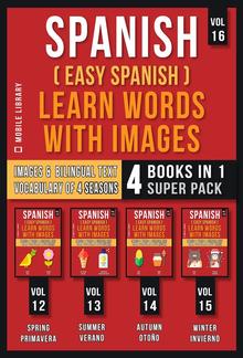 Spanish ( Easy Spanish ) Learn Words With Images (Vol 16) Super Pack 4 Books in 1 PDF