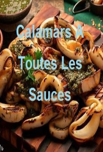 Calamars A Toutes Les Sauces PDF Calamars A Toutes Les Sauces PDF