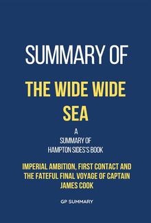 Summary of The Wide Wide Sea by Hampton Sides PDF