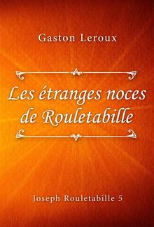 Les étranges noces de Rouletabille PDF