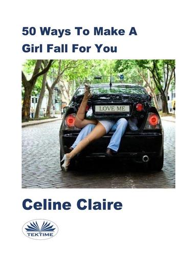 50 Ways To Make A Girl Fall For You PDF